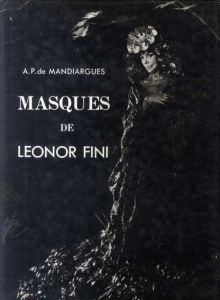 レオノール・フィニーの仮面　Masques de Leonor Fini/アンドレ・ピエール・ド・マンディアルグ　生田耕作訳