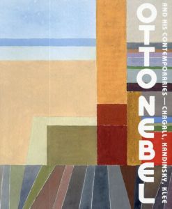 オットー・ネーベル展　Otto Nebel and His Contemporaries Chagall,Kandinsky,Klee/テレーゼ・バッタチャルヤ・シュテットラ－のサムネール