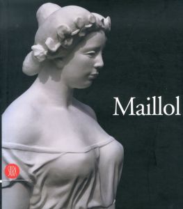 マイヨール　Aristide Maillol/Bertrand Lorquin　Dina Viernyのサムネール