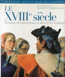 Le xviii siecle/Krzysztof Pomian Thomas W Gaetgensのサムネール