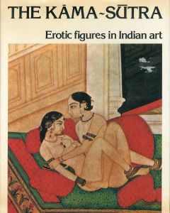The Kama Sutra:Erotic Figures In Indian Art Marc De Smedt カーマ・スートラ/のサムネール