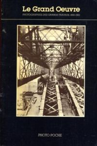 Le Grand Oeuvre Photographies des grands travaux, 1860-1900　Photo poche 11/のサムネール