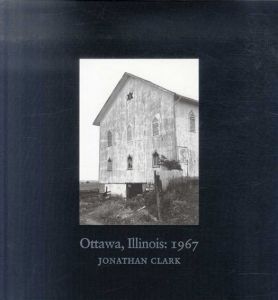 ジョナサン・クラーク写真集　Jonathan Clark: Ottawa, Illinois: 1967/Jonathan Clarkのサムネール
