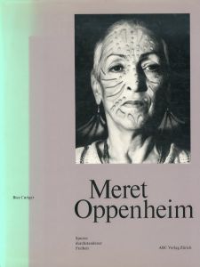 メレット・オッペンハイム 　Meret Oppenheim. Spuren Durchstandener Freiheit/Bice Curiger　Jean-Christophe Ammann　Helmut Heissenbuettel　Alain Jouffroy寄稿　Dominique Buergi編のサムネール