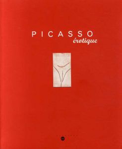 ピカソ　Picasso: Erotique/Collectif編のサムネール