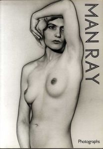 マン・レイ　Man Ray　Photographs/Jean-Hubert Martin序文 Man Ray