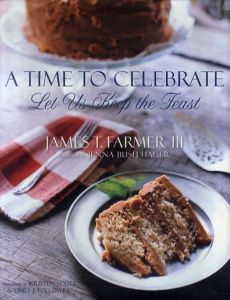 A Time to Celebrate: Let Us Keep the Feast/James T. Farmer/Jenna Bush Hager/Kristen Scott　Emily J. Followillのサムネール