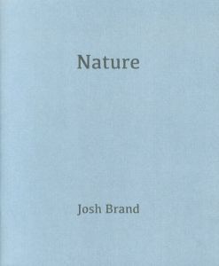 ジョッシュ・ブランド　Josh Brand: Nature/ジョッシュ・ブランドのサムネール