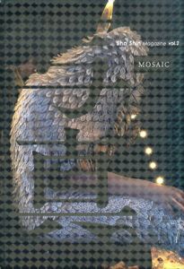 「写真」Sha Shin Magazine: モザイク Mosaic vol.2/片山真理　雑誌『写真』編集部