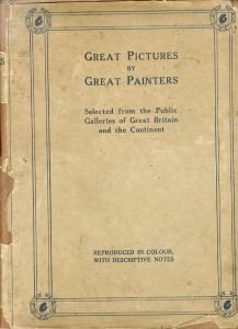 Great Pictures by Great Painters: Selected from the Public Galleries of Great Britain and the Continent/