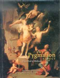 The Pygmalion Effect: From Ovid to Hitchcock/Victor I. Stoichita　Alison Andersonのサムネール