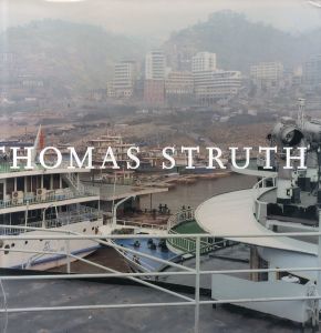 トーマス・シュトゥルート　Thomas Struth: 1977 2002/Mr. Douglas Eklund/Ms. Ann Goldstein/Maria Morris Hambourg/Charles Wylie