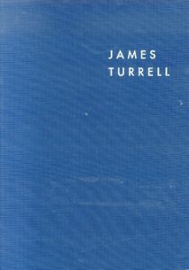 ジェームス・タレル　未知の光へ James Turrell/ジェームス・タレル
