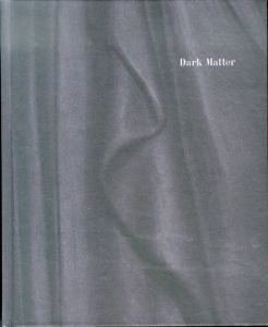 ダークマター展　Dark Matter/Donald Kupsit/Annushka Shani