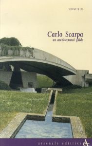 カルロ・スカルパ　Carlo Scarpa an Architectural Guide (Itineraries S.)/Sergio Losのサムネール