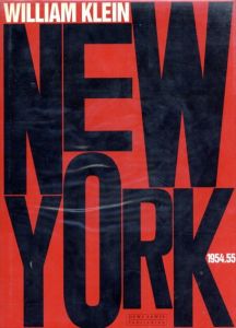 ウィリアム・クライン写真集　William Klein: New York,1954-1955/