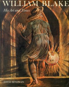 ウィリアム・ブレイク　William Blake: His Art and Times/David Bindman