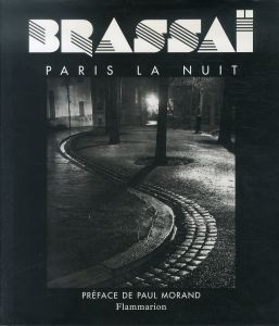 Brassai: Paris la Nuit /ブラッサイ