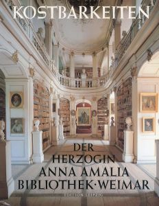 Kostbarkeiten der Herzogin Anna Amalia Bibliothek Weimar/Konrad Kratzsch　Sigrid Geskeのサムネール