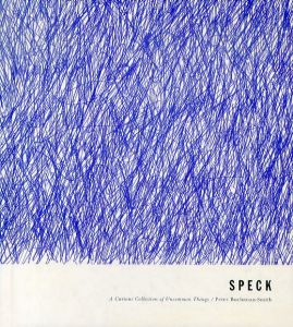 SPECK: A Curious Collection of Uncommon Things/Peter Buchanan-Smithのサムネール