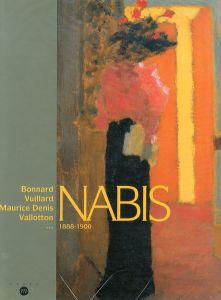 Nabis: Bonnard, Vuillard, Maurice Denis, Valloton 1888-1900/のサムネール