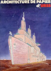 ARCHITECTURE DE PAPIER D'URSS/Larroche Helene