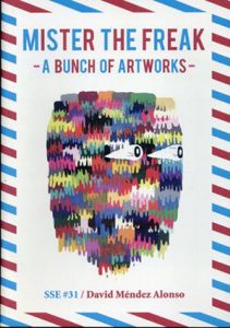 デヴィッド・メンデス・アロンソ　Mister The Freak A Bunch of Art Works/David Mendez Alonsoのサムネール