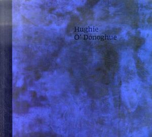 ヒューイー・オドナヒュー　Hughie O' Donoghue/Maeve Butlerのサムネール