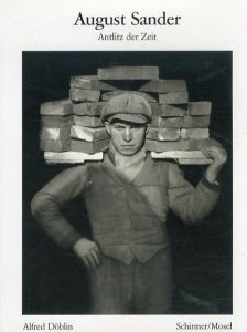 アウグスト・ザンダー　August Sander: Antlitz der Zeit/August Sander