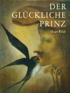 オスカー・ワイルド　 Oscar Wilde: Der Gluckliche Prinz/