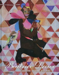 ベアトリス・ドゥルー　Beatrice Dreux: Palestine, Mothers and Skies/ベアトリス・ドゥルーのサムネール