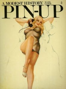 ピンナップ　The Pin Up: A Modest History/Mark Gabor