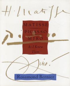 Matisse, Picasso, Miro as I Knew Them マティス・ピカソ・ミロ/Rosamond Bernier