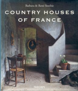 フランス田舎の家　Country Houses of France/Barbara Stoeltie/Rene Stoeltie