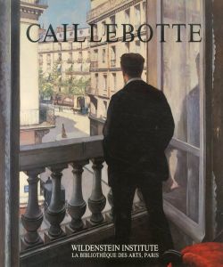 ギュスターヴ・カイユボット　カタログ・レゾネ　Gustave Caillebotte: Catalogue Raisonne/Marie Berhaut/Wildenstein Instituteのサムネール