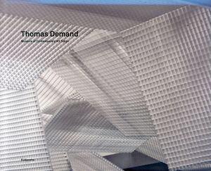 トーマス・デマンド　Thomas Demand: Museum of Contemporary Art Tokyo/トーマス・デマンド