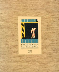 マネからホックニーまで　From Manet to Hockney: Modern Artists' Illustrated Books/Carol Hogben　Rowan Watson