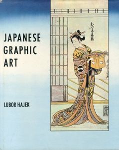 Japanese Graphic Art/Lubor Hajek