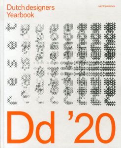 Dutch Designers Yearbook: From Reset to Resilience/Freek Kroesbergen　Timo De Rijk　Edo Dijksterhuis　Mats Horbach　Jeroen Junte　Anne Ligtenberg　Viveka Van de Vliet
