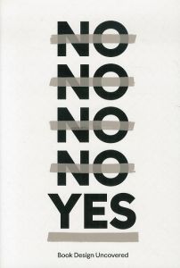 No.No.No.No. Yes: Book Design Uncovered/David Dunn