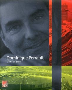 ドミニク・ペロー　Dominique Perrault/Gilles De Bure