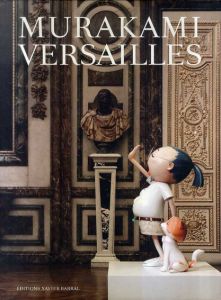 村上隆　Murakami: Versailles/Takashi Murakami/Philippe Dagen/Jill Gasparina　Cedric Delsauxのサムネール