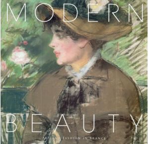 Modern Beauty　フランスの絵画と化粧道具、ファッションにみる美の近代/ポーラ美術館学芸部