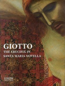 GIOTTO　The Crucifix In Santa Maria Novella/Marco Ciatti　Max Seidelのサムネール