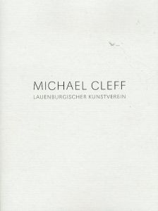 Lauenburgischer Kunstverein　MICHAEL CLEFF　Keramik/Roland Monig　 Museum Kurhaus Kleveのサムネール