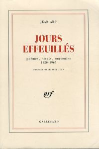 アルプ　Jours effeuillés: Poèmes, essais, souvenirs 1920-1965/Jean Hans Arp