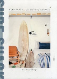 Surf Shack: Laid-Back Living by the Water/Nina Freudenberger/Heather Summerville/Brittany Ambridgeのサムネール