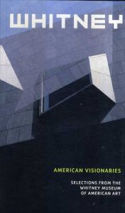 American Visionaries: Selections from the Whitney Museum of American Art/Whitney Museum of American Art　Maxwell Lincoln Andersonのサムネール