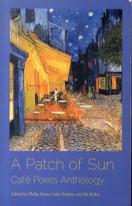 A Patch of Sun: Cafe Poets Anthology/Phillip Porter/Luke Fischer/Kit Kelenのサムネール
