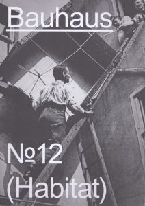 バウハウス　Bauhaus No.12 (Habitat) (The Bauhaus Dessau Foundation's Magazine)/Claudia Perren　Regina Bittnerのサムネール
